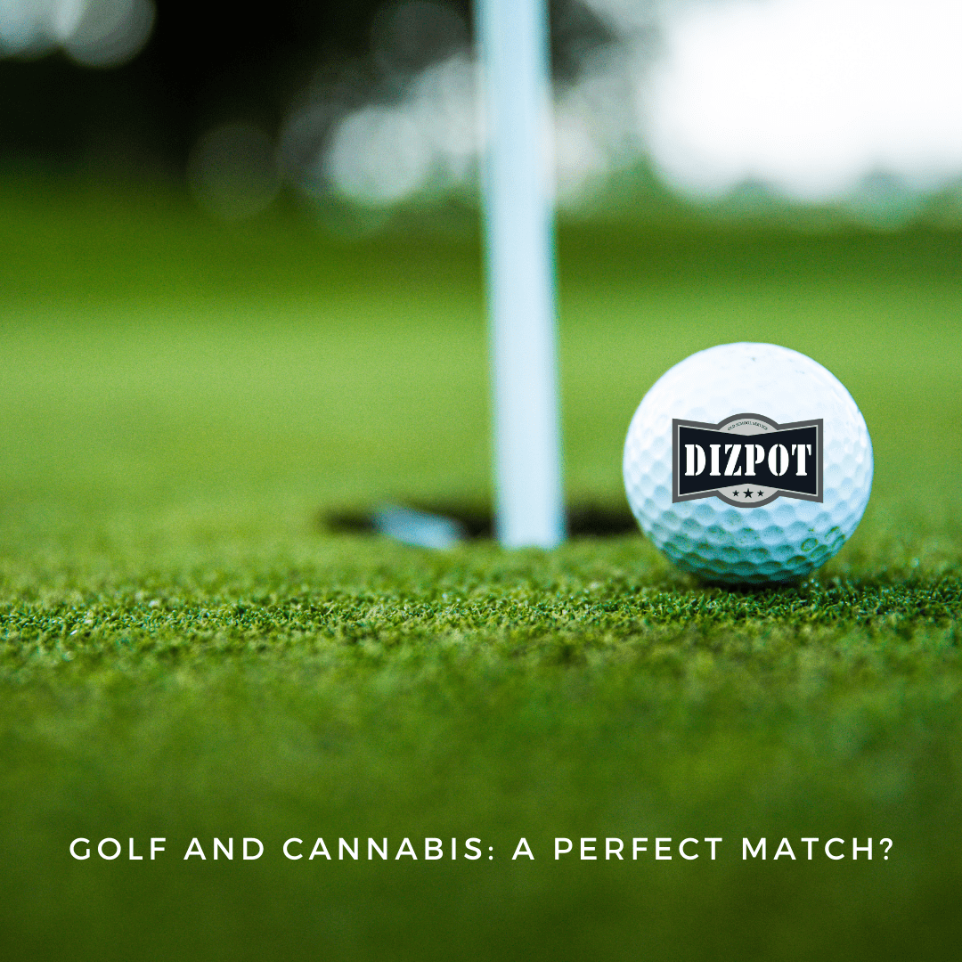 Golf and Cannabis A Perfect match